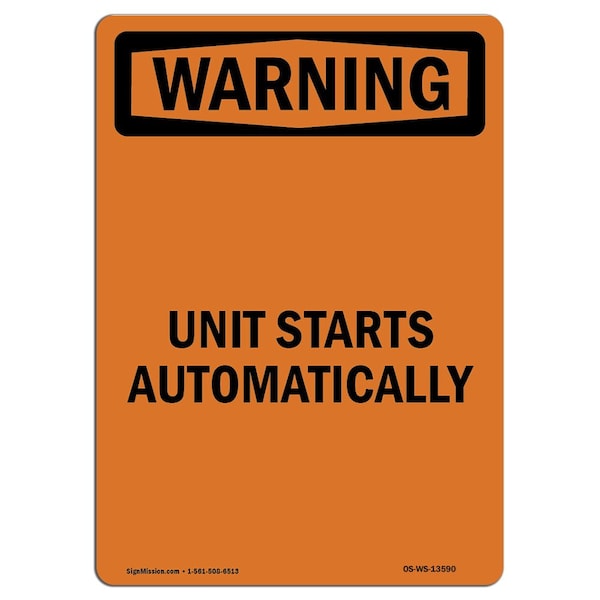 OSHA WARNING Sign, Unit Starts Automatically, 10in X 7in Aluminum, 7" W, 10" H, Portrait